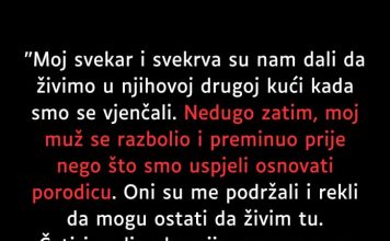 “Moj svekar i svekrva su nam dali da živimo u njihovoj drugoj kući…”
