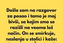 Došla sam na razgovor za posao i tamo je moj bivši, sa kojim smo se razišli na veoma loš način…