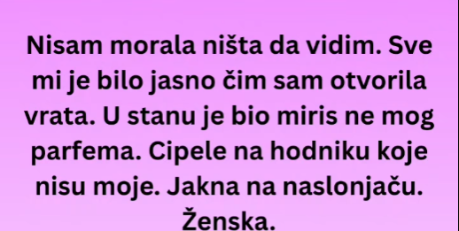 Ušla sam u stan i videla tuđe stvari u mojoj sobi.A onda sam smislila kako da mu uzvratim – bez reči.