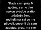 “Samo dan nakon svadbe vratio sam tadašnju ženu roditeljima”
