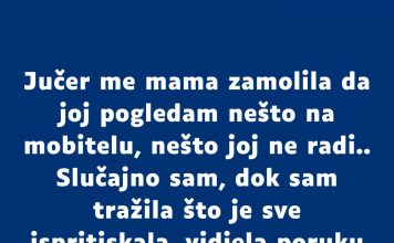 “Jučer me mama zamolila da joj pogledam nešto na mobitelu…”