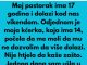 Pastorak sa 17 godina dolazi vikendom nama u posjetu, a onda moja kcerka od 14 godina mi je rekla nesto sto mi je krv sledilo!