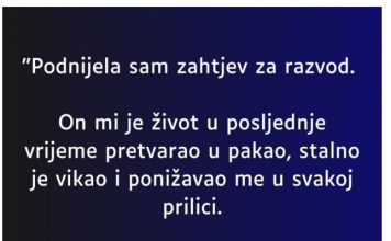 “Podnijela sam zahtjev za razvod…”