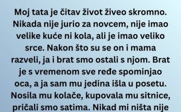 “Tata je znao šta radi…”