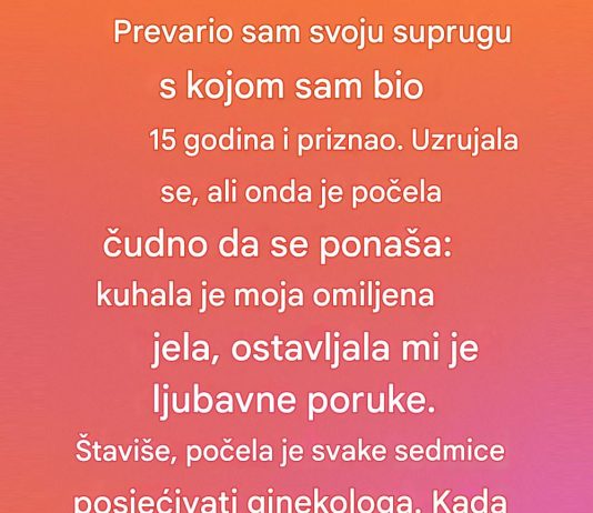 Prevario sam svoju suprugu s kojom sam bio 15 godina…