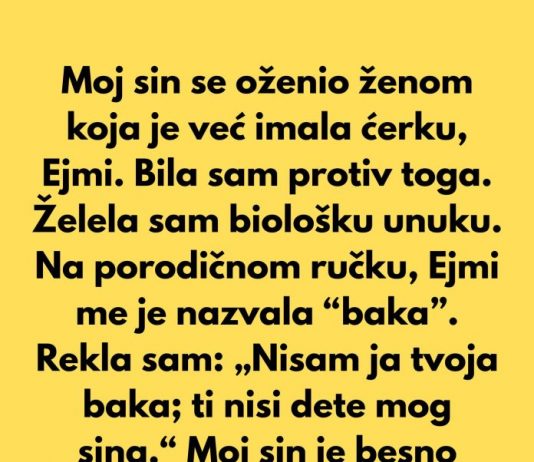 Odbila sam da me zovu bakom — i to je uništilo moju porodicu