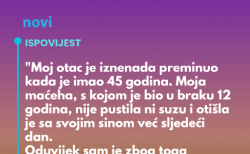 “Moj otac je iznenada preminuo kada je imao 45 godina…”