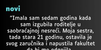 “Imala sam sedam godina kada sam izgubila roditelje…”