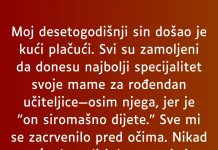 Moj desetogodišnji sin došao je kući plačući…”