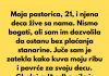 Moja pastorica, 21, i njena deca žive sa nama….