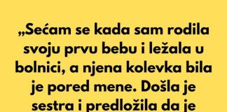 „Sećam se pre 17 godina, kada sam rodila svoju prvu bebu i ležala u bolničkoj sobi”