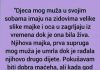 “Djeca mog muža u svojim sobama imaju na zidovima velike slike majke i oca u zagrljaju iz vremena dok je ona bila živa.”