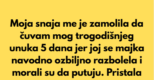 Snaja me je prevarila da čuvam unuka – nisam ni slutila šta me čeka
