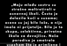 “Moja mladja sestra je bila strasno maltretirana u osnovoj skoli, sve je krila i cuvala u sebi..”