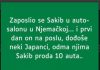 U Njemačkoj je Sakib nedavno postao član jednog auto salona
