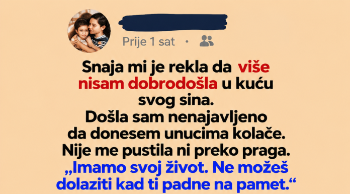 Snaja mi je zabranila da dolazim kod sina