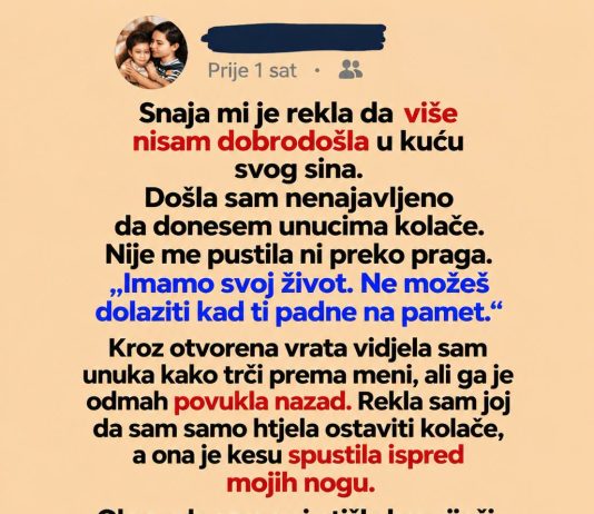 Snaja mi je zabranila da dolazim kod sina…