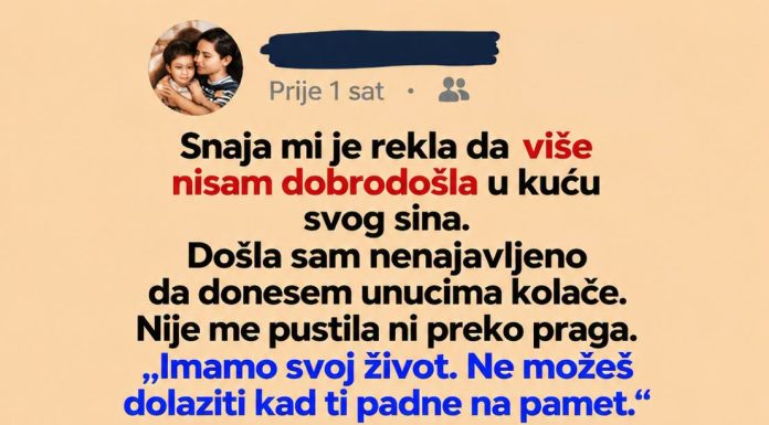 Snaja mi je zabranila da dolazim kod sina…