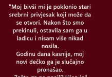 “Moj bivši mi je poklonio stari srebrni privjesak…”