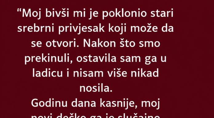 “Moj bivši mi je poklonio stari srebrni privjesak…”