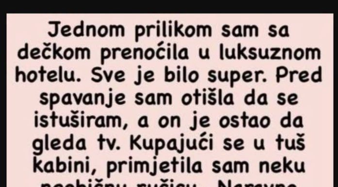 Jednom prilikom sam sa dečkom prenoćila u luksuznom hotelu…