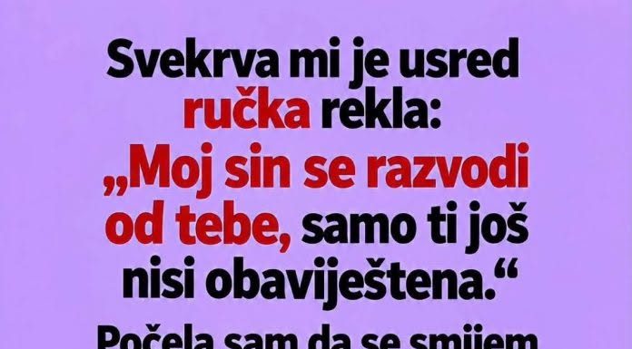 Svekrva mi je usred ručka rekla da se njen sin razvodi od mene