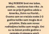 Ne mogu se pomiriti sa tim da mi je to uradio RODJENI BRAT!