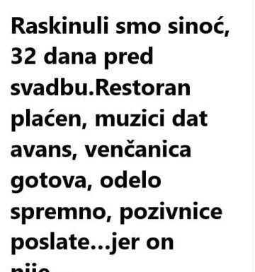 Raskinuli smo sinoć, 32 dana pred svadbu