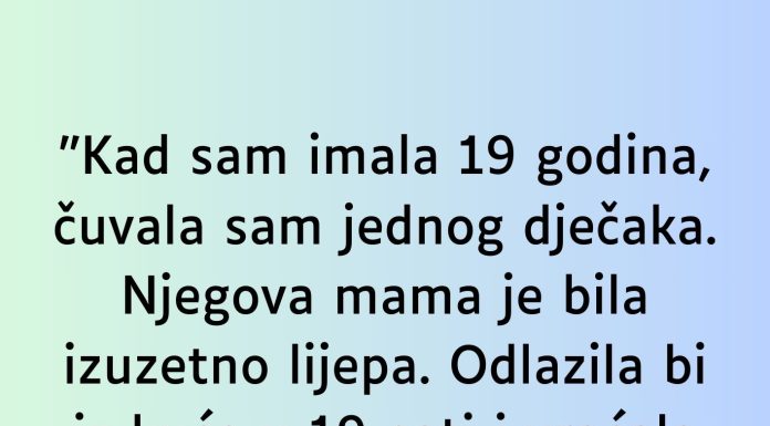 “Kad sam imala 19 godina…”