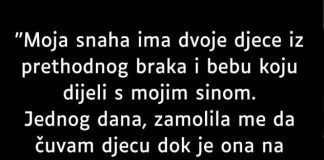 “Moja snaha ima dvoje djece iz prethodnog braka…”
