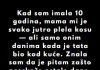 “Kad sam imala 10 godina, mama mi je svako jutro plela kosu…”