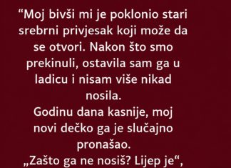 “Moj bivši mi je poklonio stari srebrni privjesak…”