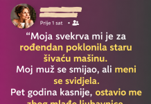 “Moja svekrva mi je za rođendan poklonila staru šivaću mašinu”.